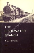 Book cover of The Bridgwater Branch  by HARRISON, J.D. 